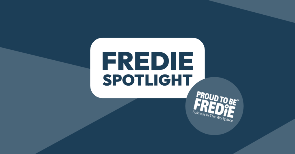 blue graphic that says : FREDIE spotlight, proud to be FREDIE